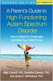 A Parent's Guide to High-Functioning Autism Spectrum Disorder