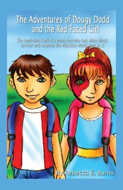 The Adventures of Dougy Dodd and the Red Faced Girl - Burns, Rebecca E.