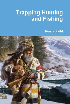 Trapping Hunting and Fishing - Field, Reece