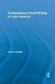 Contemporary Travel Writing of Latin America