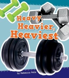 Heavy, Heavier, Heaviest - Felix, Rebecca