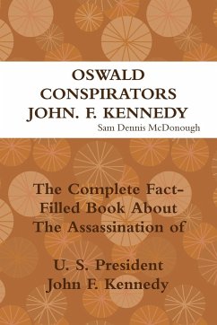 Oswald, Conspirators and JFK - McDonough, Sam Dennis