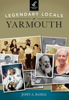 Legendary Locals of Yarmouth, Massachusetts - Basile, John A.