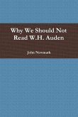 Why We Should Not Read W.H. Auden