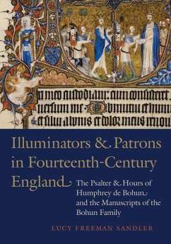 Illuminators and Patrons in Fourteenth-Century England - Sandler, Lucy Freeman