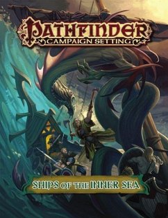 Pathfinder Campaign Setting: Ships of the Inner Sea - Bruck, Benjamin; Crenshaw, Paris; Kunz, Amanda Hamon; Jackson, Chris A; Lee, Philip A; Mangrum, John