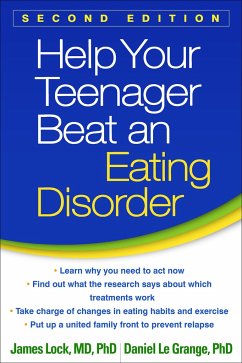 Help Your Teenager Beat an Eating Disorder, Second Edition - Lock, James; Le Grange, Daniel