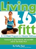 Living 365fitt, A 12 Week Program to Lifestyle Wellness