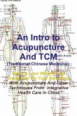 An Intro to Acupuncture And TCM (Traditional Chinese Medicine)