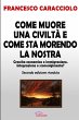 Come muore una civiltà e come sta... - Bild 1