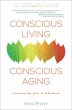 Conscious Living, Conscious Aging - Bild 1