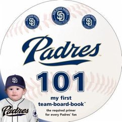 San Diego Padres 101 - Epstein, Brad M