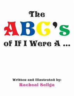 The ABC's of If I Were a ... - Seliga, Racheal