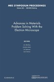 Advances in Materials Problem Solving with the Electron Microscope