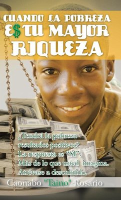 Cover Cuando La Pobreza Es Tu Mayor Riqueza