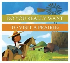 Do You Really Want to Visit a Prairie? - Heos, Bridget