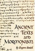 ANCIENT TEXTS AND MORMONISM
