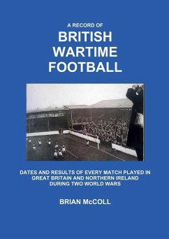 A Record of British Wartime Football - McColl, Brian