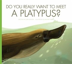 Do You Really Want to Meet a Platypus? - Meister, Cari