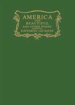 America the Beautiful and Other Poems - Lee Bates, Katharine