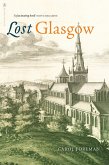 Lost Glasgow (eBook, ePUB)