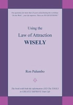 Using the Law of Attraction Wisely - Palumbo, Ron