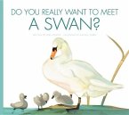 Do You Really Want to Meet a Swan?