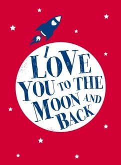 I Love You to the Moon and Back - Andrews Mcmeel Publishing