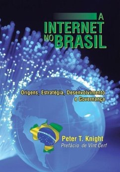 A Internet No Brasil - Knight, Peter T.