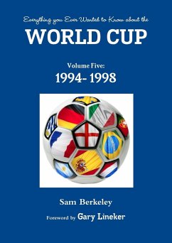 Everything you Ever Wanted to Know about the World Cup Volume Five - Berkeley, Sam