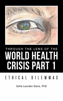 Through the Lens of the World Health Crisis Part 1