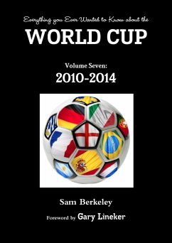 Everything you Ever Wanted to Know about the World Cup Volume Seven - Berkeley, Sam