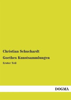 Goethes Kunstsammlungen - Schuchardt, Christian