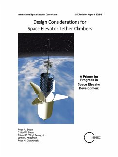 Design Considerations for Space Elevator Tether Climbers - Swan, Cathy; Swan, Peter; Penny, Robert "Skip"