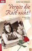 Vergiss die Rose nicht! (eBook, ePUB)