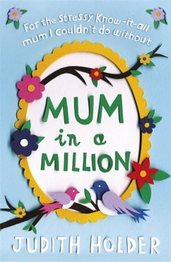 Mum in a Million - Holder, Judith