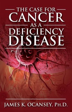 Cover The Case for Cancer as a Deficiency Disease