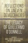 Reflections on Uneven Democracies: The Legacy of Guillermo O'Donnell