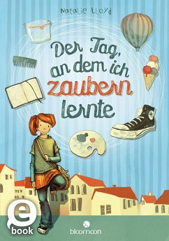 Der Tag, an dem ich zaubern lernte (eBook, ePUB) - Lloyd, Natalie