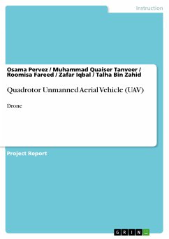 Quadrotor Unmanned Aerial Vehicle (UAV) (eBook, PDF) - Pervez, Osama; Tanveer, Muhammad Quaiser; Fareed, Roomisa; Iqbal, Zafar; Bin Zahid, Talha