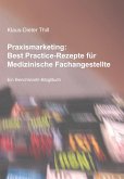 Praxismarketing: Best Practice-Rezepte für Medizinische Fachangestellte (eBook, ePUB)