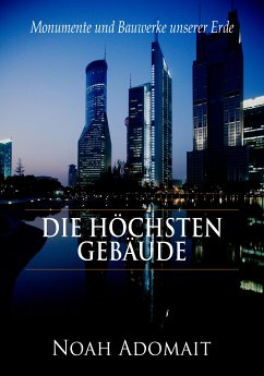 Die höchsten Gebäude der Welt (eBook, ePUB) - Adomait, Noah