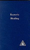 Esoteric Healing, Vol 4 - Bailey, Alice A.