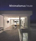 Minimalismus heute Minimalismus heute