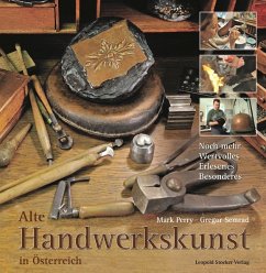 Alte Handwerkskunst in Österreich - Perry, Mark;Semrad, Gregor