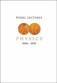 Nobel Lectures in Physics (2006-2010)