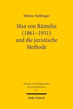 Max von Rümelin (1861-1931) und die juristische Methode - Haßlinger, Nikolas