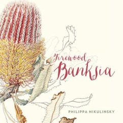 Firewood Banksia - Nikulinsky, Philippa