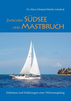 Zwischen Südsee und Mastbruch - Schuback, Marlies;Schuback, Klaus