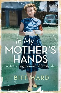 In My Mother's Hands - Ward, Elizabeth Biff